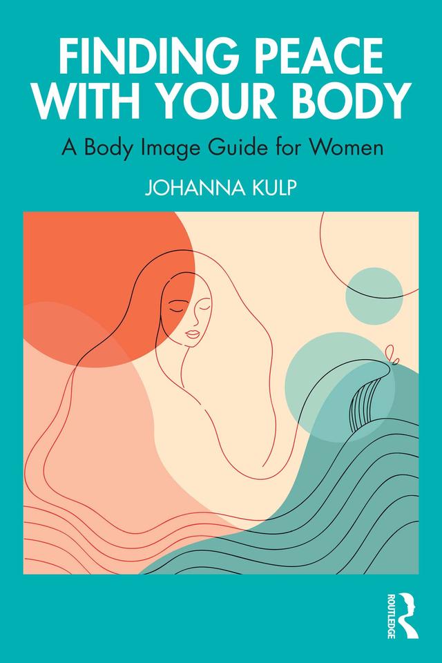 Finding Peace with Your Body by Johanna Kulp
