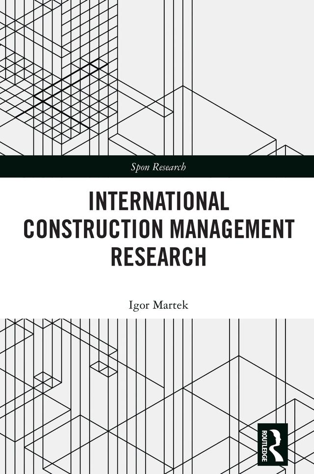 International Construction Management Research by Igor Martek