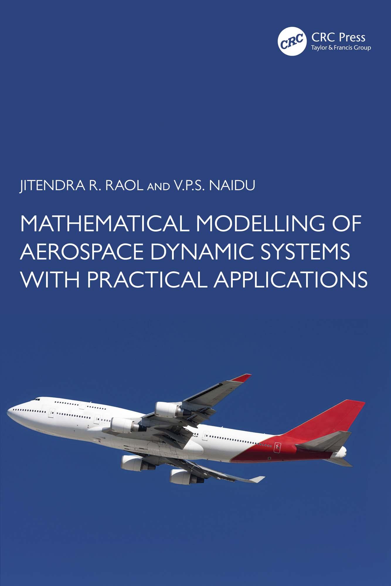 Mathematical Modelling of Aerospace Dynamic Systems with Practical Applications