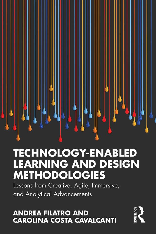 Technology-Enabled Learning and Design Methodologies by Andrea Filatro, Carolina Costa Cavalcanti
