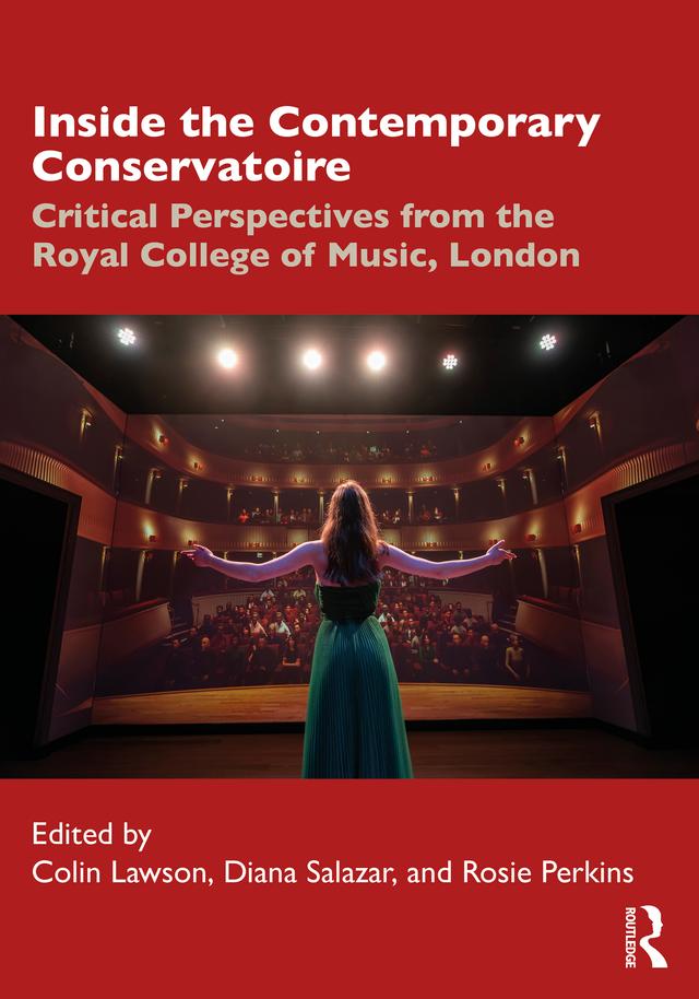 Inside the Contemporary Conservatoire by Colin Lawson, Diana Salazar, Rosie Perkins