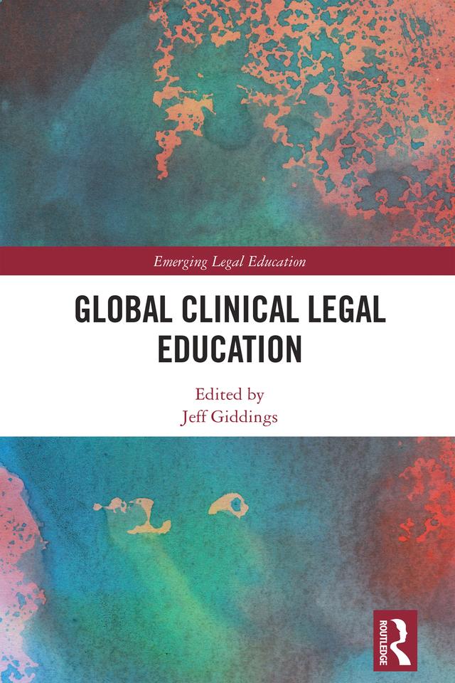 Global Clinical Legal Education by Jeff Giddings
