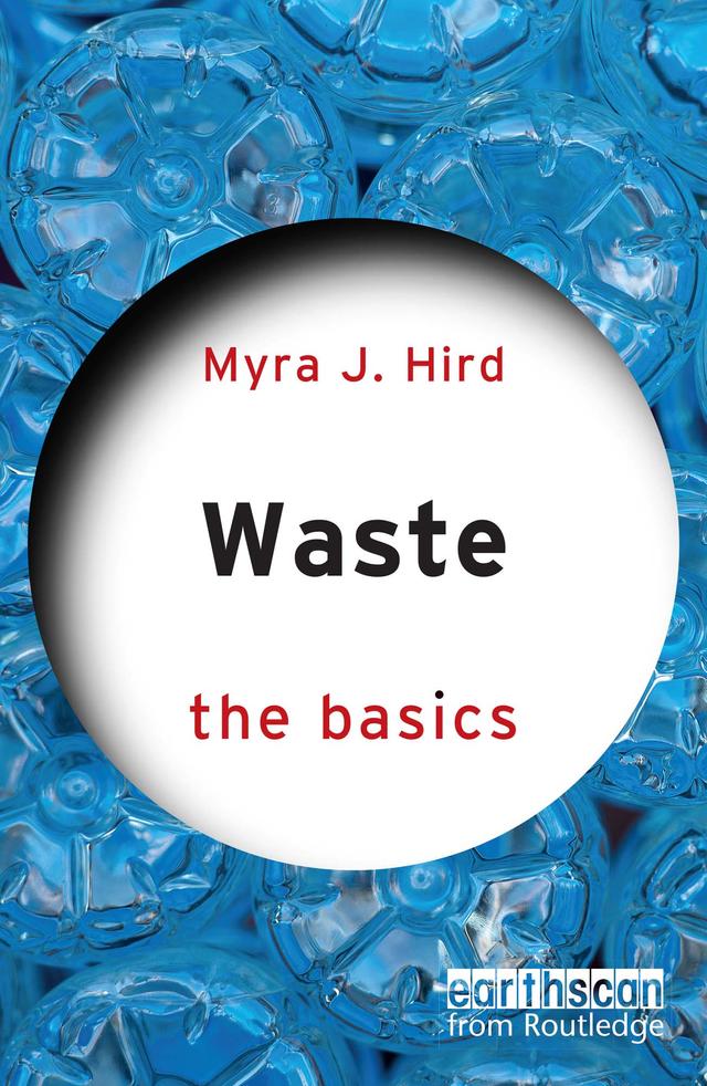 Waste: The Basics by Myra J. Hird
