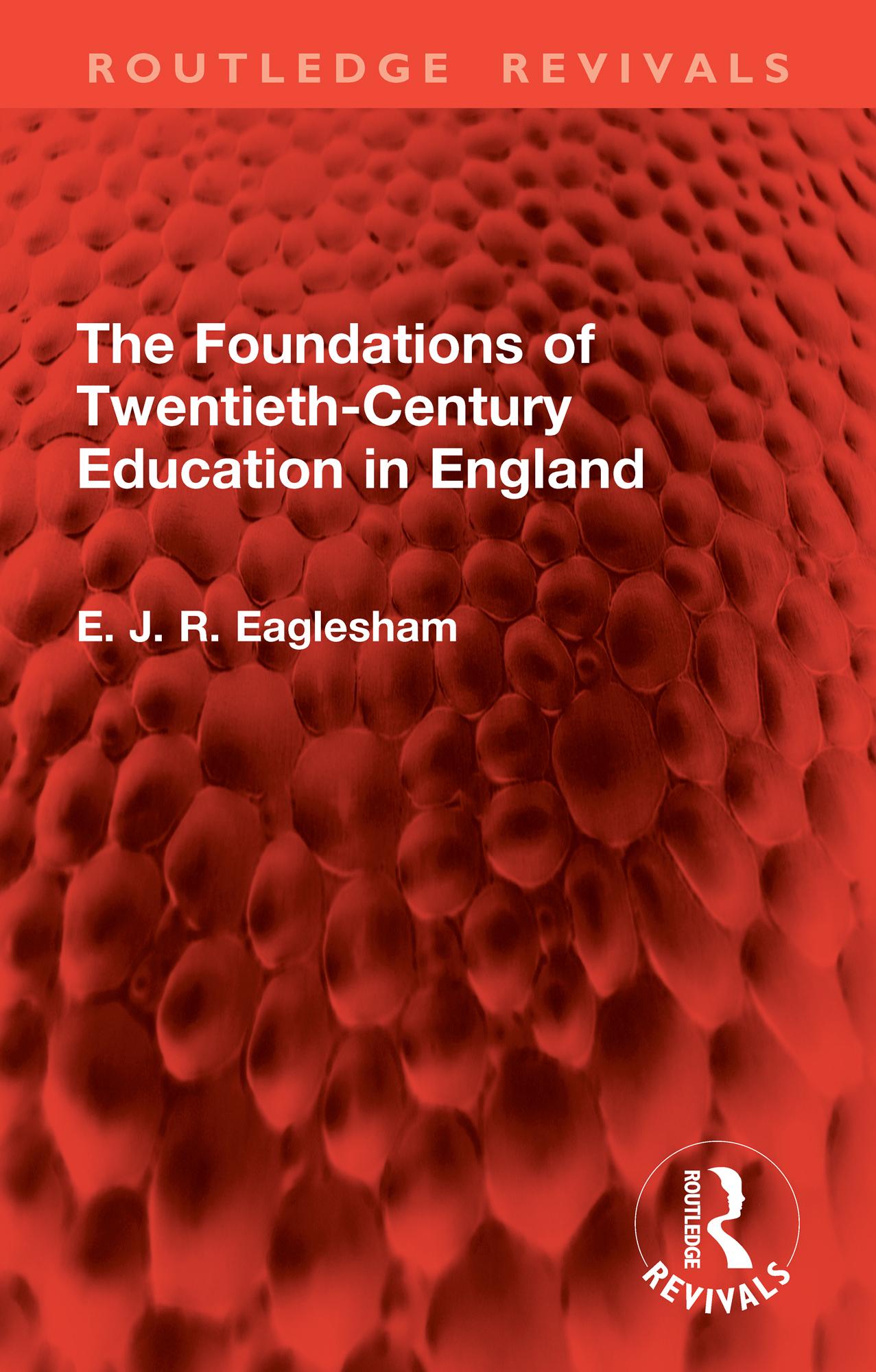 The Foundations of Twentieth-Century Education in England