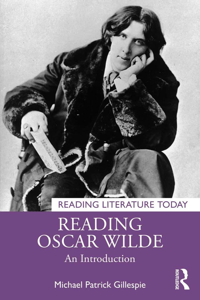 Reading Oscar Wilde by Michael Patrick Gillespie