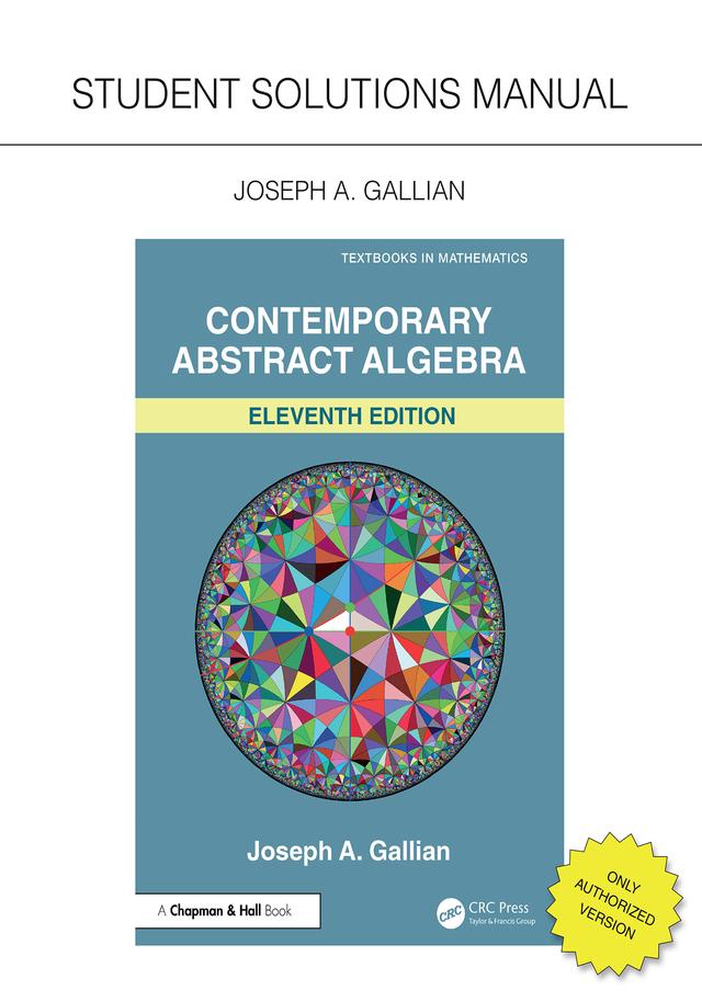 Student Solutions Manual for Gallian's Contemporary Abstract Algebra by Joseph A. Gallian