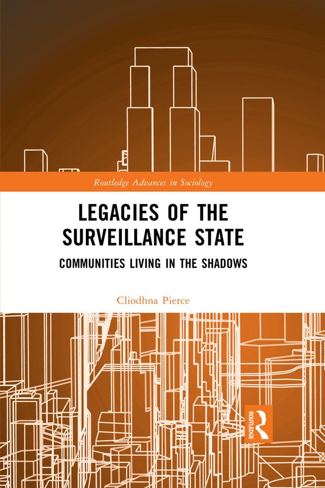 Legacies of the Surveillance State by Cliodhna Pierce