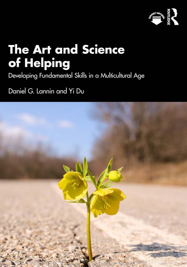 The Art and Science of Helping by Daniel G. Lannin, Yi Du
