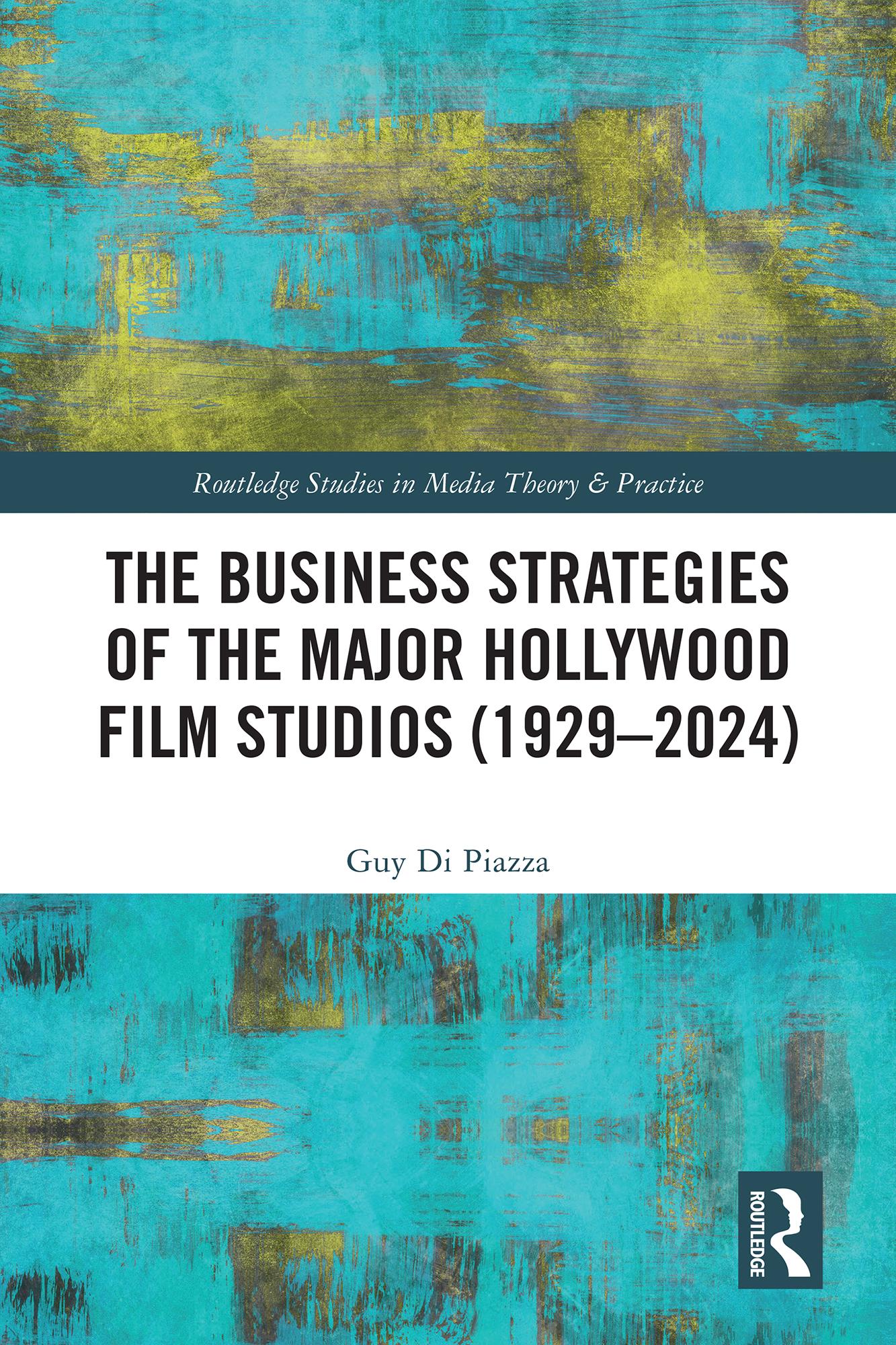 The Business Strategies of the Major Hollywood Film Studios (1929–2024)