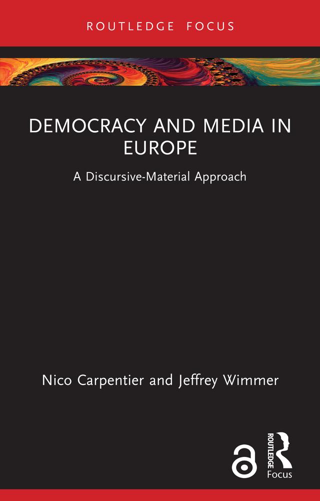 Democracy and Media in Europe by Jeffrey Wimmer, Nico Carpentier