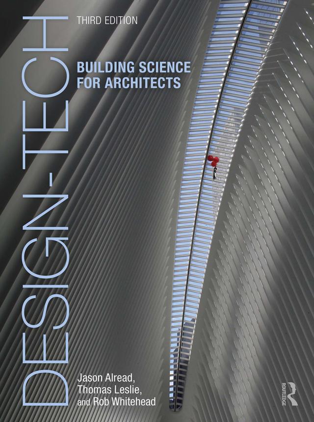 Design-Tech: Building Science for Architects by Jason Alread, Rob Whitehead, Thomas Leslie