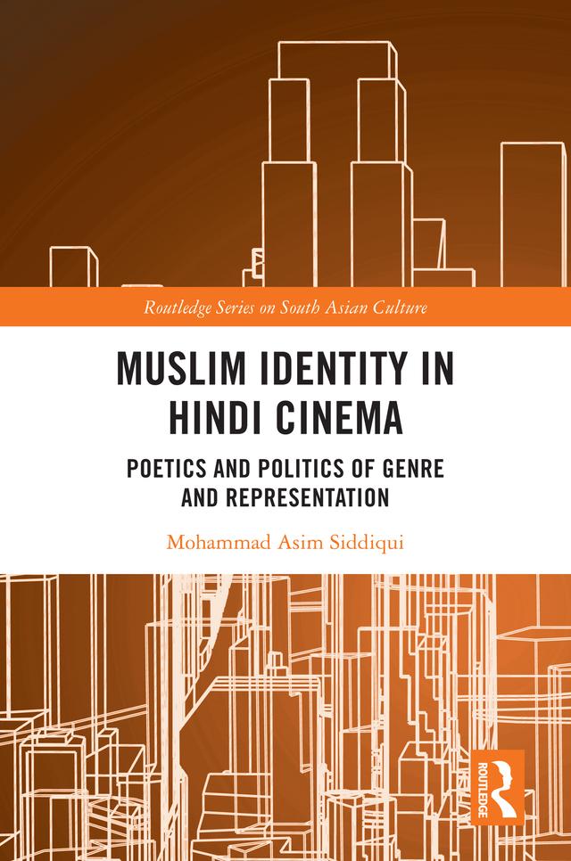Muslim Identity in Hindi Cinema by Mohammad Asim Siddiqui
