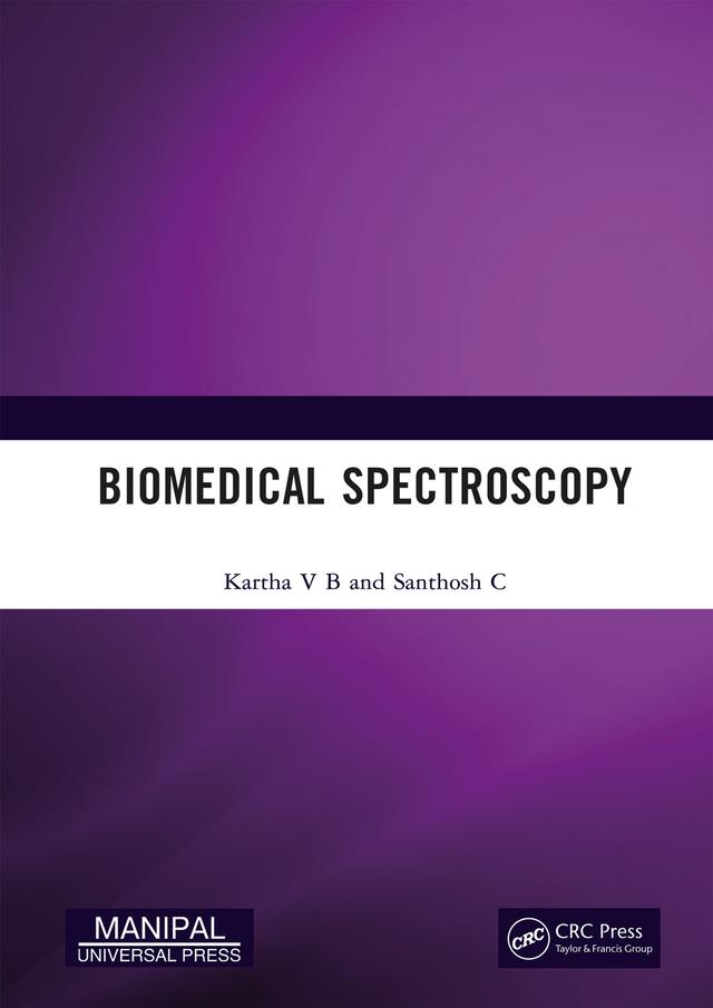 Biomedical Spectroscopy by Kartha V B, Santhosh C
