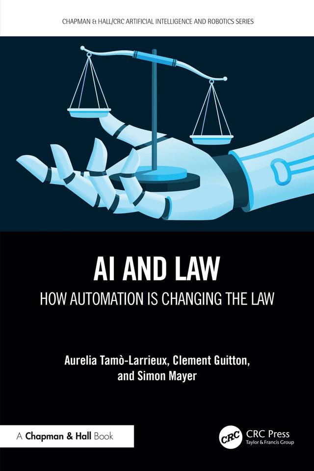 AI and Law by Aurelia Tamo-Larrieux, Clement Guitton, Simon Mayer
