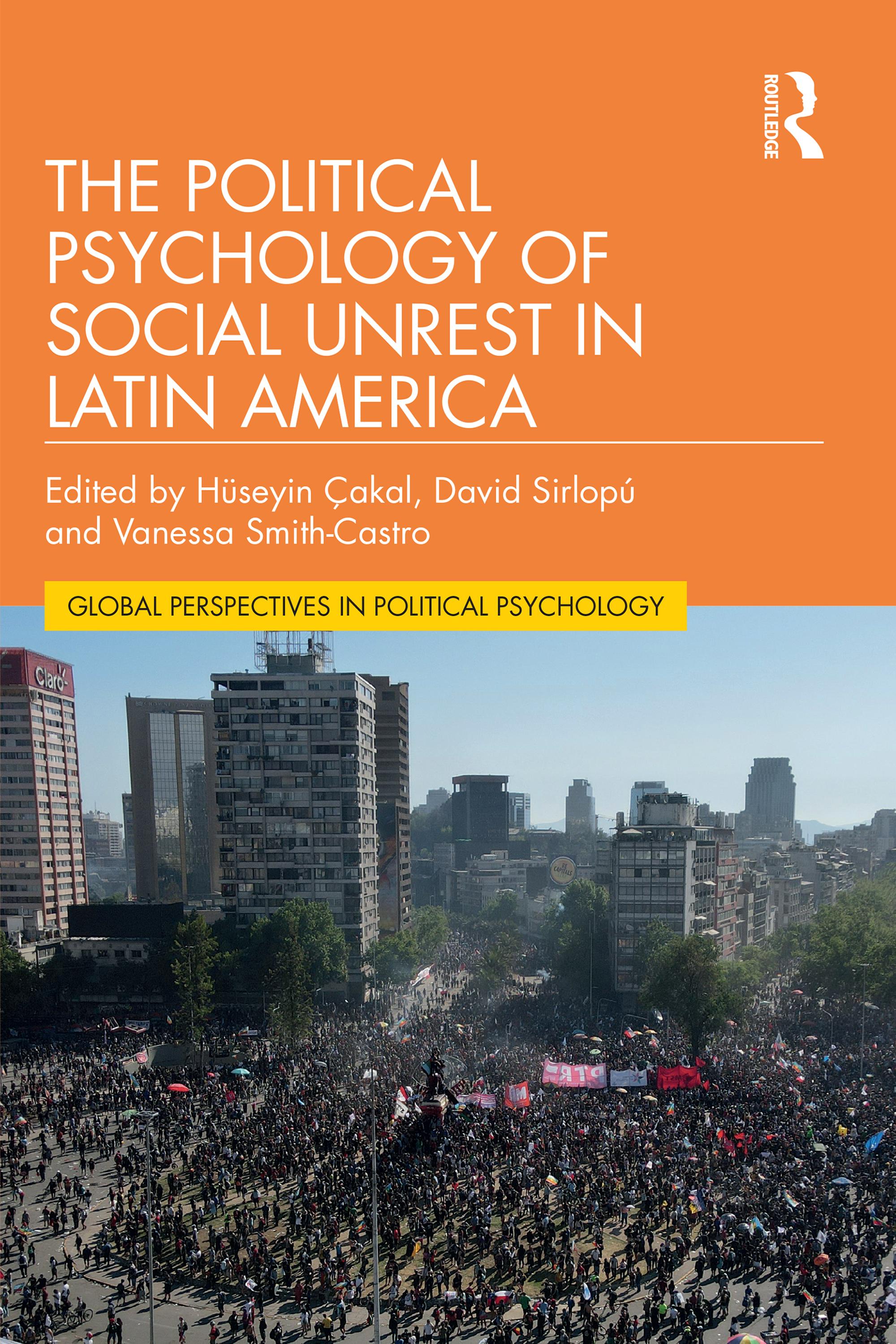 The Political Psychology of Social Unrest in Latin America