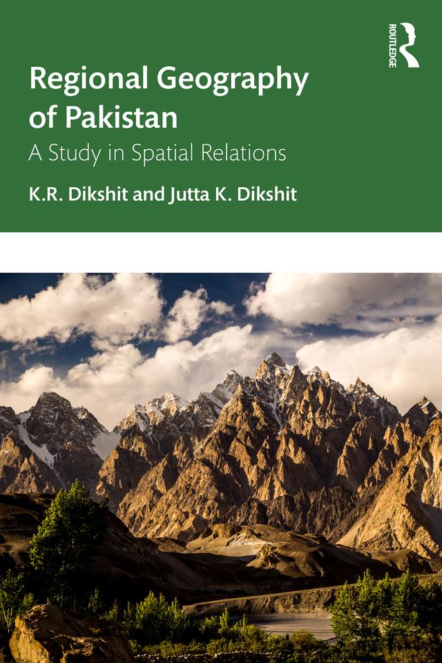 Regional Geography of Pakistan by Jutta K. Dikshit, K. R. Dikshit