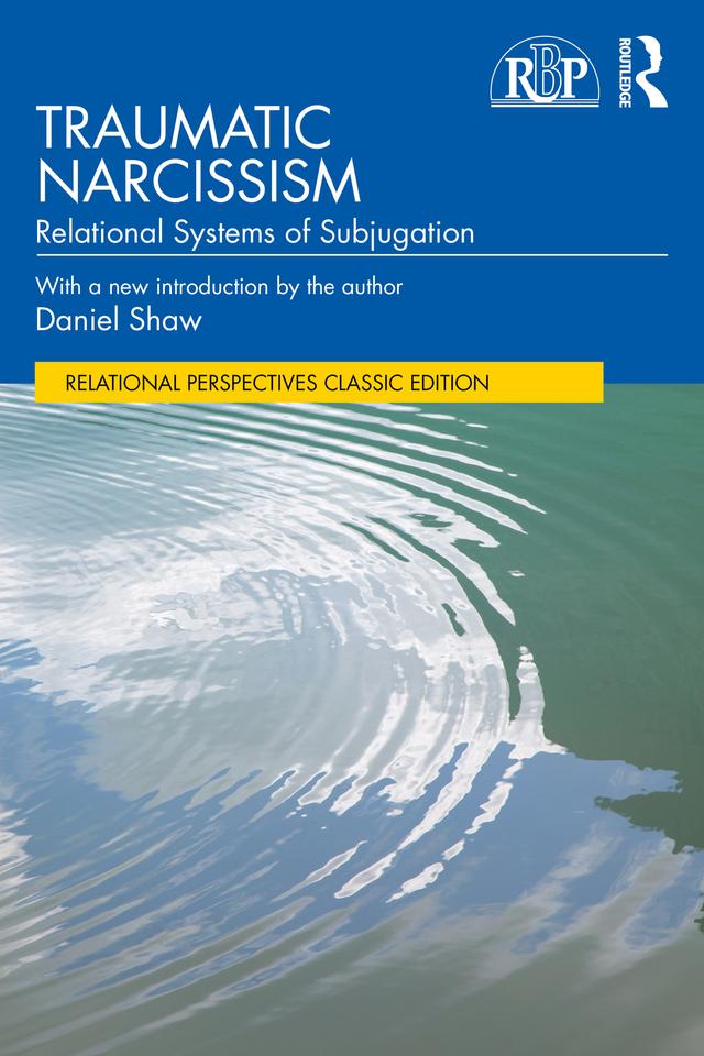 Traumatic Narcissism by Daniel Shaw