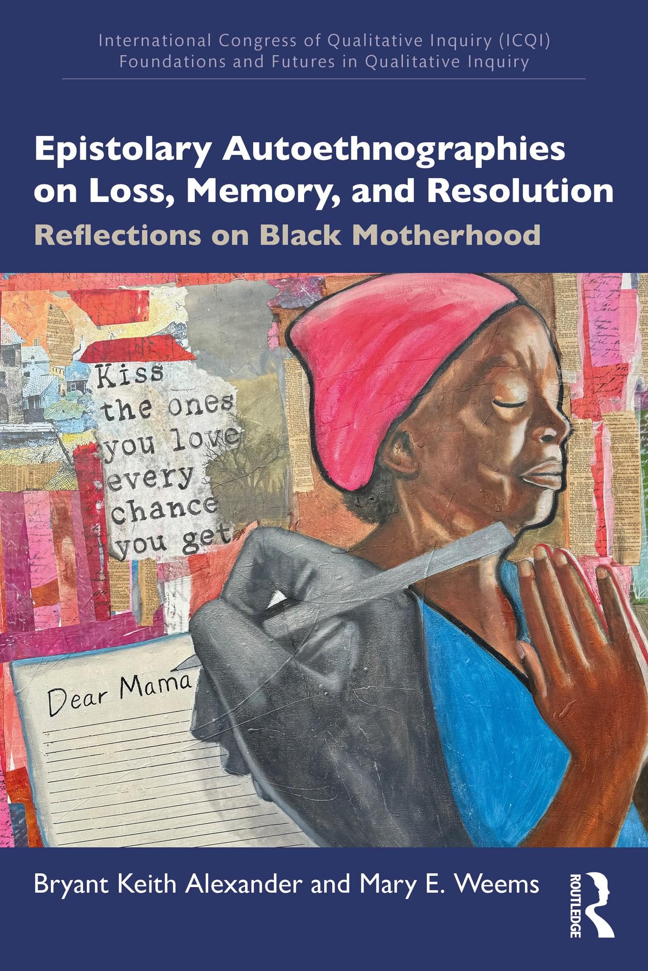 Epistolary Autoethnographies on Loss, Memory, and Resolution