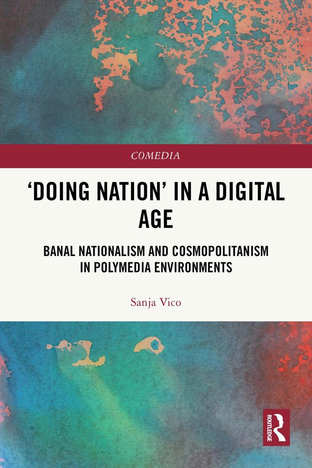 'Doing Nation' in a Digital Age by Sanja Vico