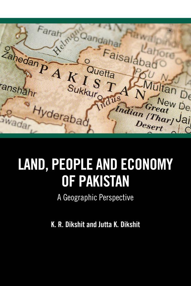 Land, People and Economy of Pakistan by Jutta K. Dikshit, K. R. Dikshit