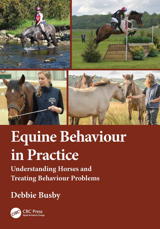Equine Behaviour in Practice by Debbie Busby