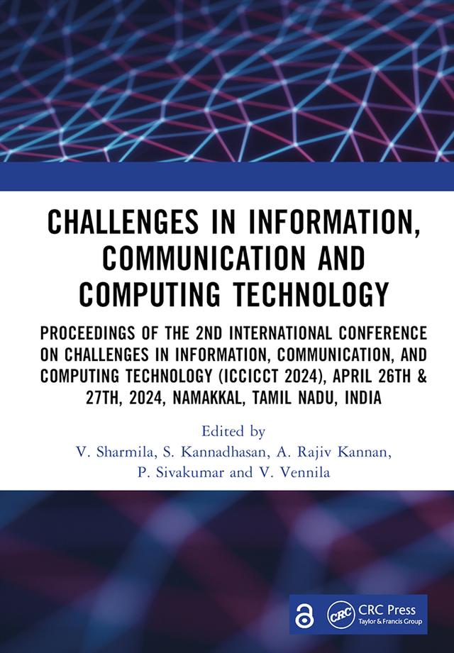 Challenges in Information, Communication and Computing Technology by A. Rajiv Kannan, P. Sivakumar, S. Kannadhasan, V. Sharmila, V. Vennila