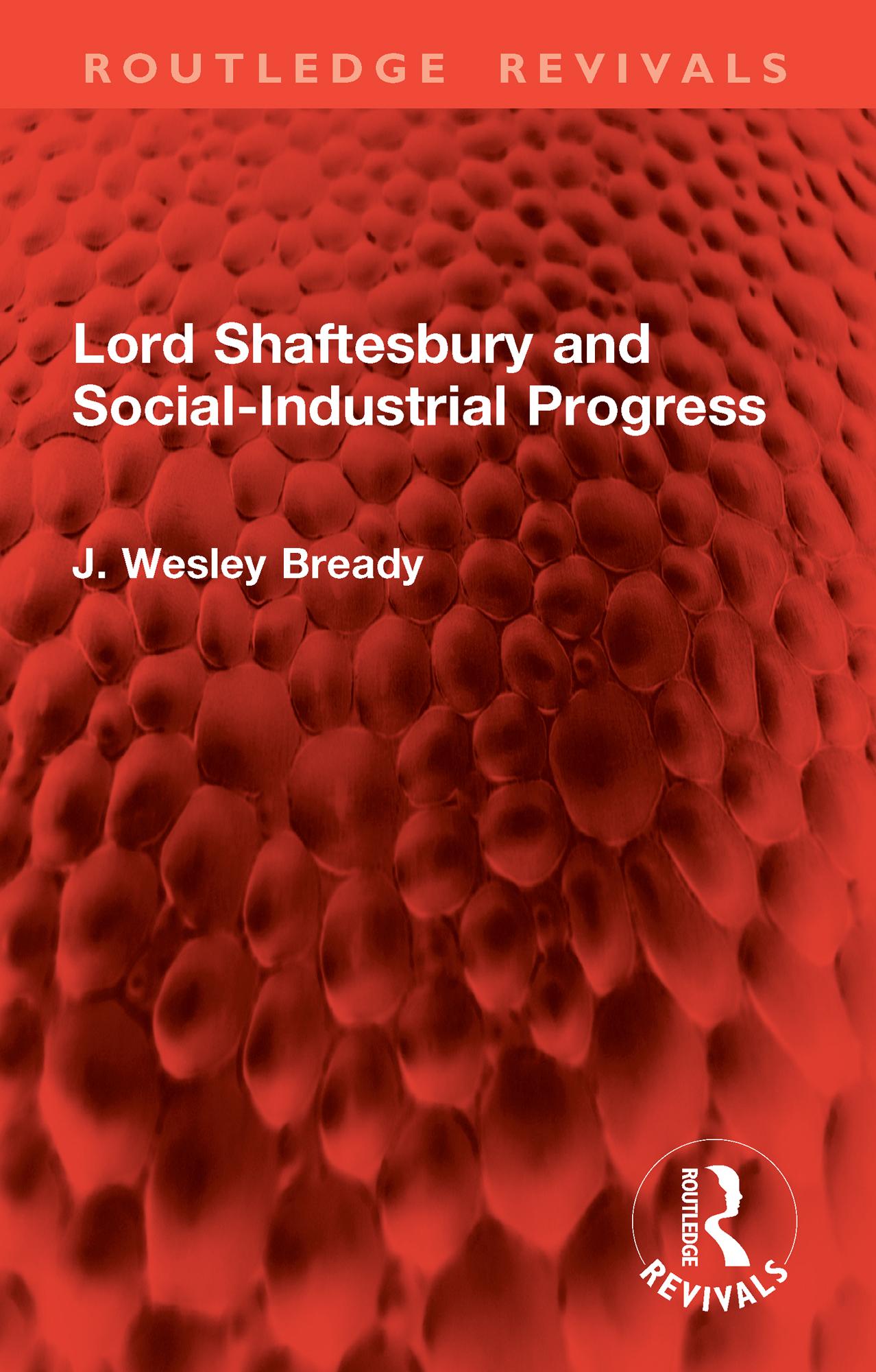 Lord Shaftesbury and Social-Industrial Progress