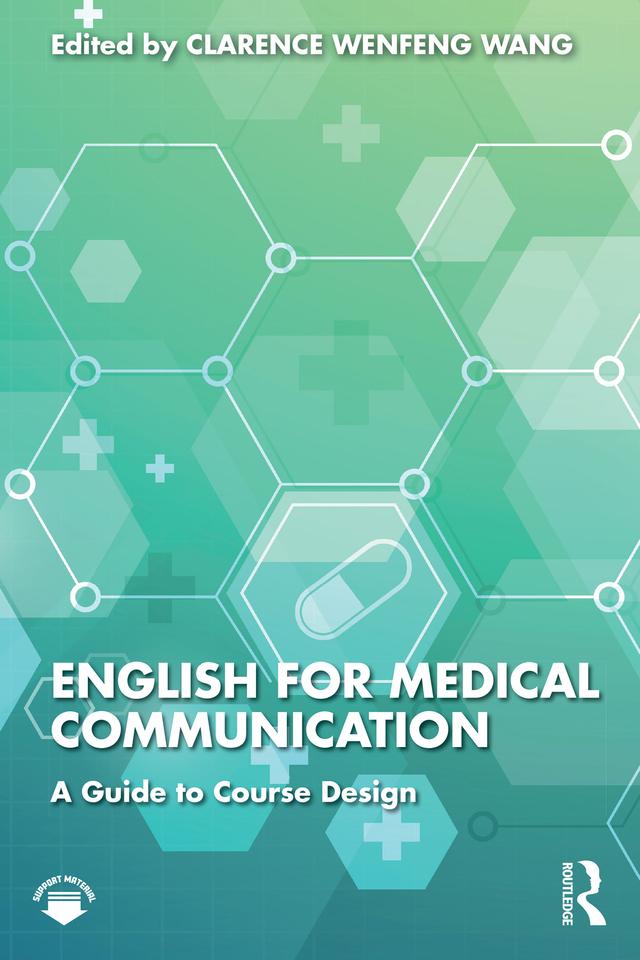 English for Medical Communication by Clarence Wenfeng Wang