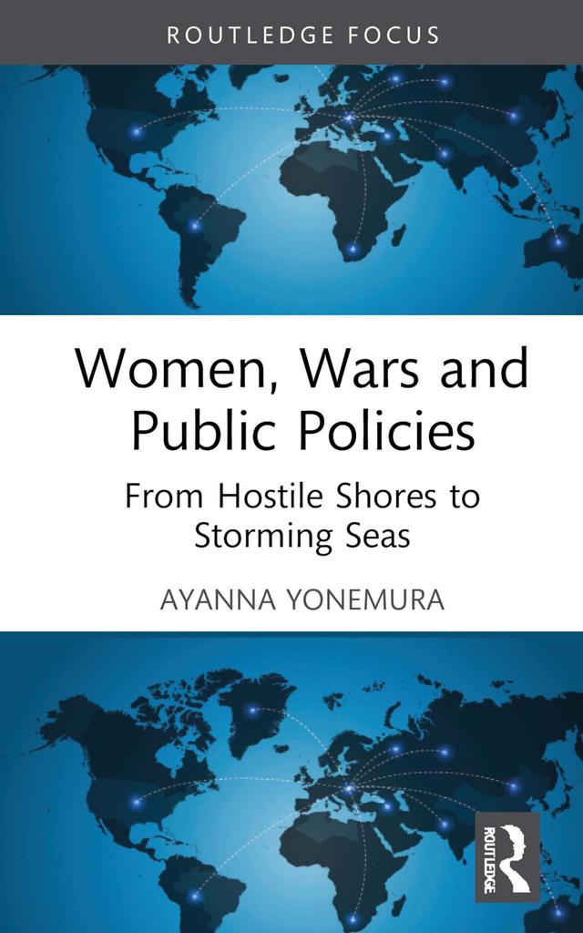 Women, Wars and Public Policies by Ayanna Yonemura