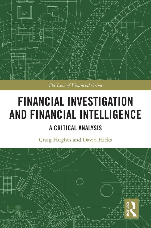 Financial Investigation and Financial Intelligence by Craig Hughes, David Hicks