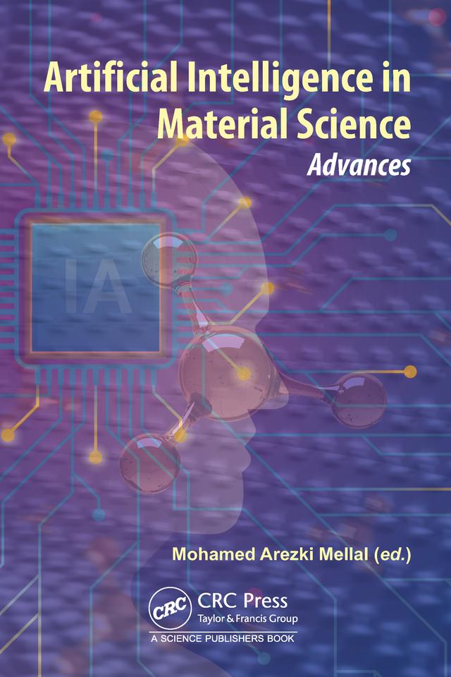 Artificial Intelligence in Material Science by Mohamed Arezki Mellal
