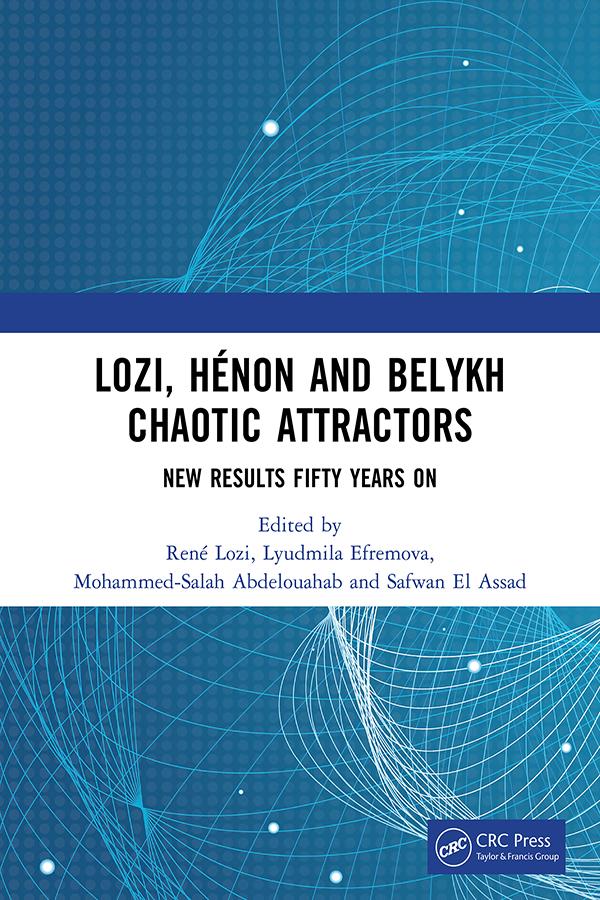 Lozi, Hénon and Belykh Chaotic Attractors by Lyudmila Efremova, Mohammed-Salah Abdelouahab, René Lozi, Safwan El Assad