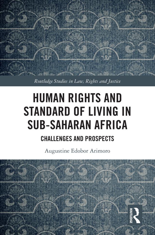 Human Rights and Standard of Living in Sub-Saharan Africa by Augustine Edobor Arimoro