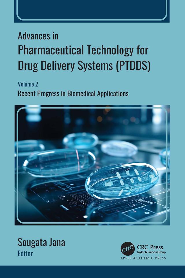 Advances in Pharmaceutical Technology for Drug Delivery Systems (PTDDS) by Sougata Jana