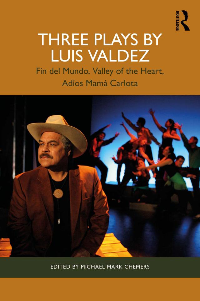 Three Plays by Luis Valdez by Luis Valdez, Michael Mark Chemers