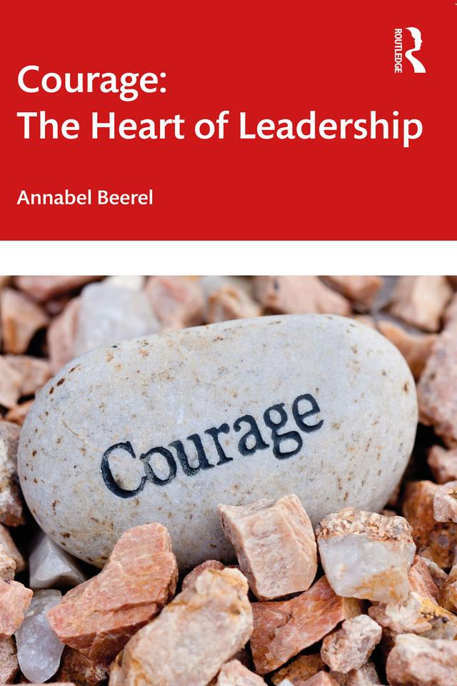 Courage: The Heart of Leadership by Annabel Beerel