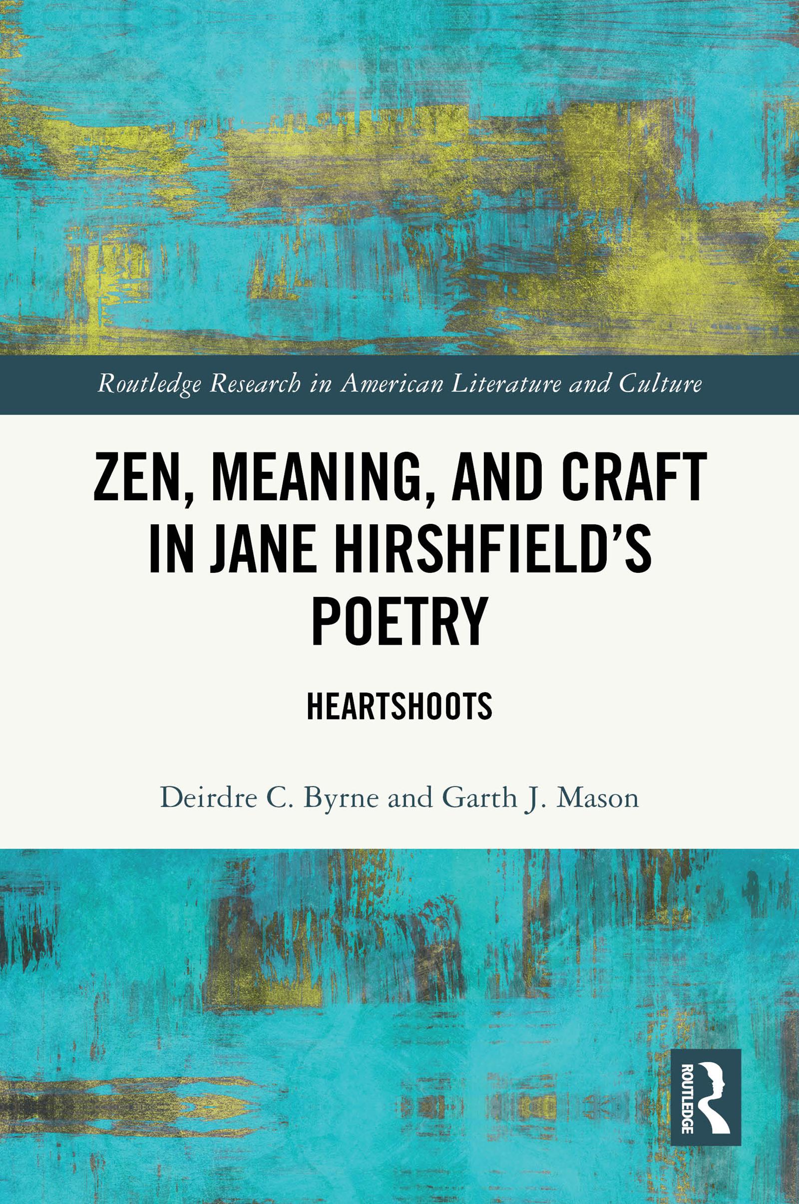 Zen, Meaning, and Craft in Jane Hirshfield's Poetry