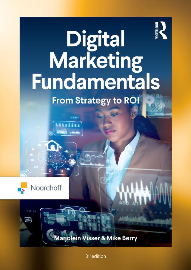 Digital Marketing Fundamentals by Marjolein Visser, Mike Berry