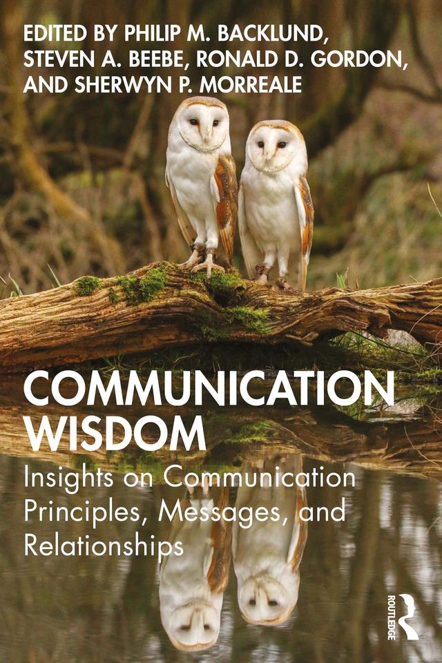 Communication Wisdom by Philip Backlund, Ronald Gordon, Sherwyn Morreale, Steven Beebe