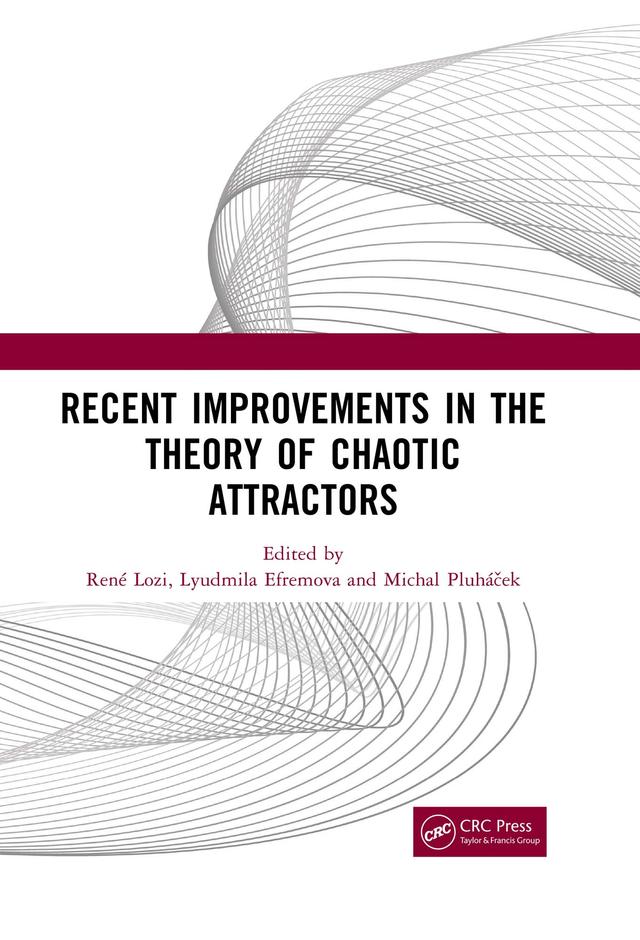 Recent Improvements in the Theory of Chaotic Attractors by Lyudmila Efremova, Michal Pluháček, René Lozi