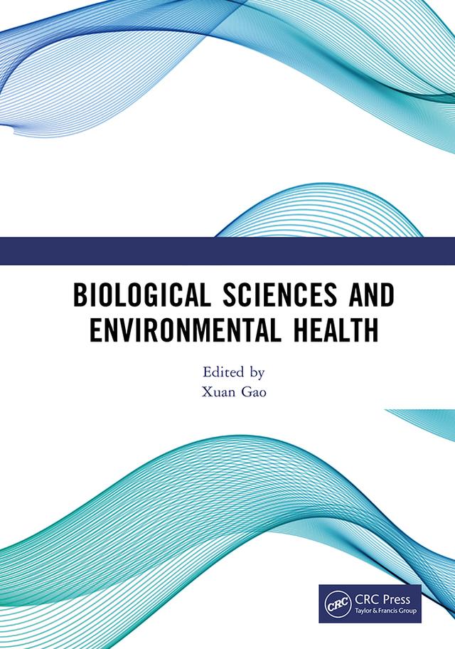 Biological Sciences and Environmental Health by Xuan Gao