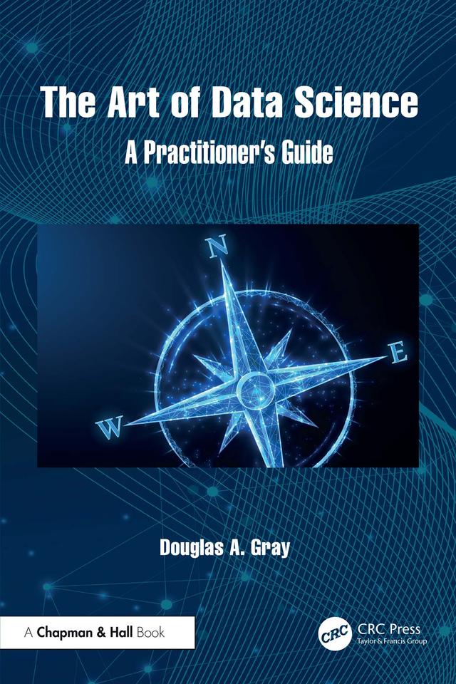 The Art of Data Science by Douglas A. Gray