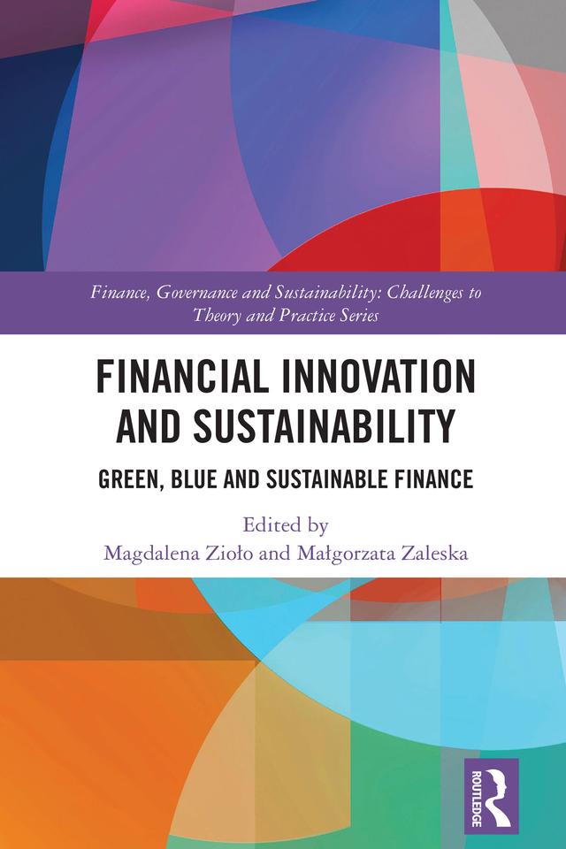 Financial Innovation and Sustainability by Magdalena Zioło, Małgorzata Zaleska