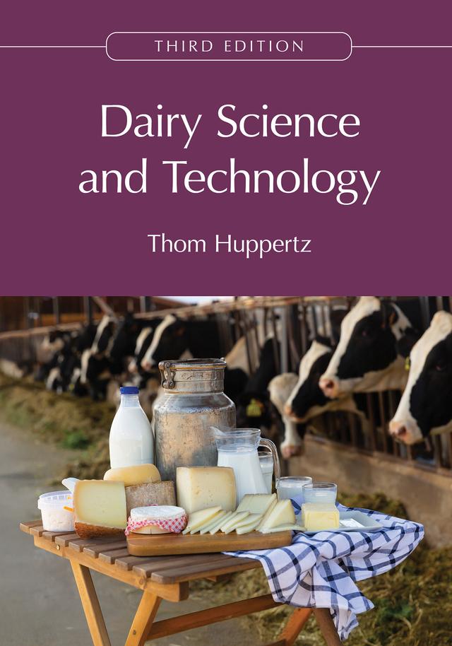 Dairy Science and Technology by Thom Huppertz
