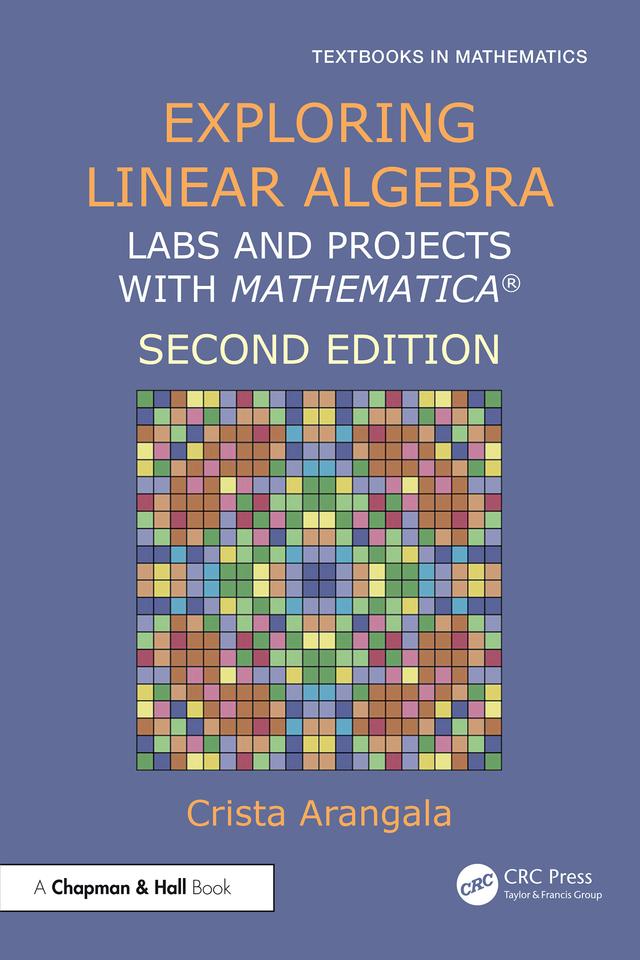 Exploring Linear Algebra by Crista Arangala