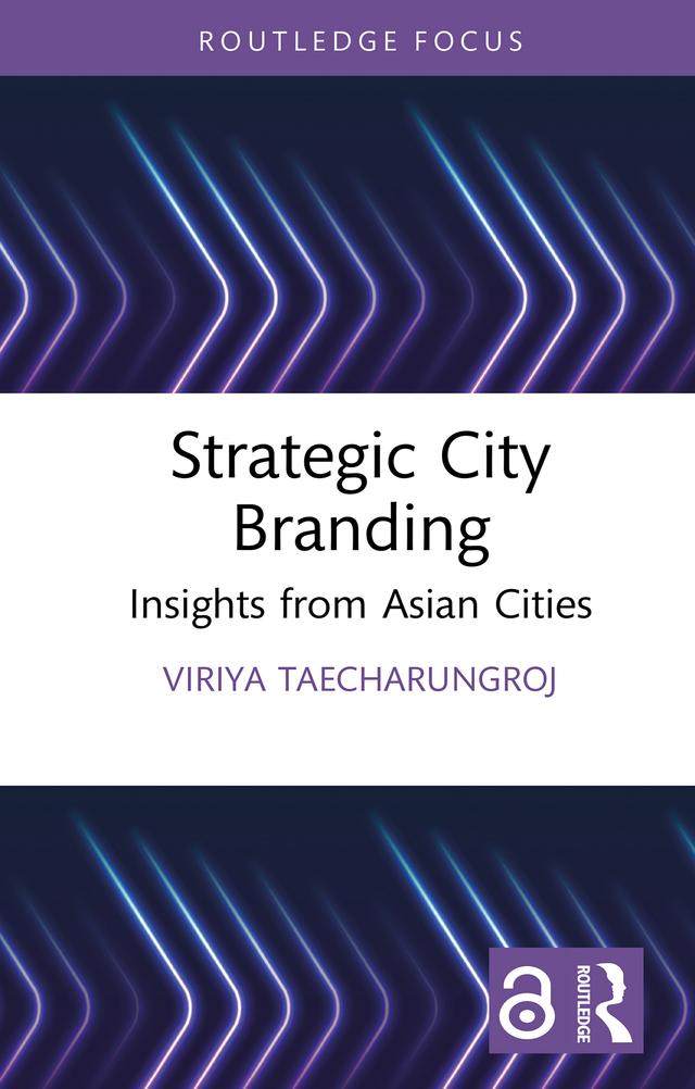 Strategic City Branding by Viriya Taecharungroj
