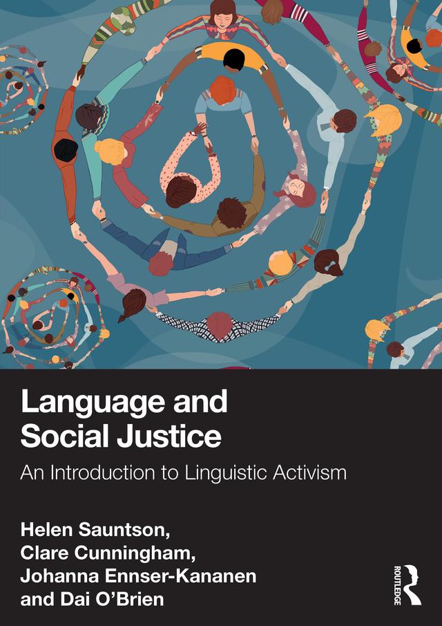Language and Social Justice by Clare Cunningham, Dai O'Brien, Helen Sauntson, Johanna Ennser-Kananen