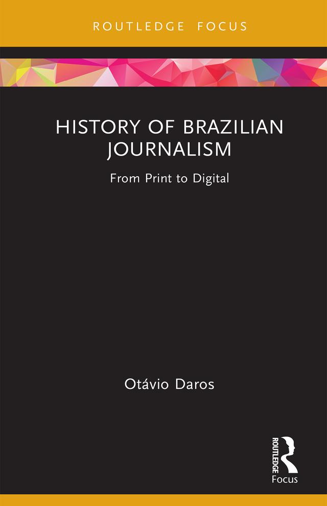 History of Brazilian Journalism by Otávio Daros