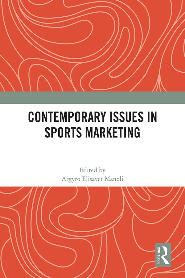 Contemporary Issues in Sports Marketing by Argyro Elisavet Manoli