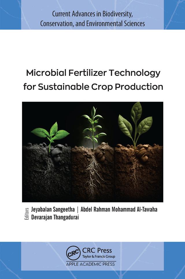 Microbial Fertilizer Technology for Sustainable Crop Production by Abdel Rahman Mohammad Al-Tawaha, Devarajan Thangadurai, Jeyabalan Sangeetha